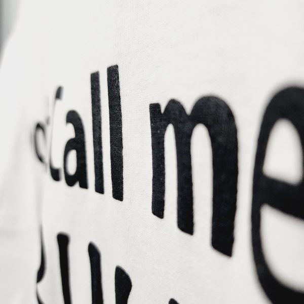 White short sleeve Tee which the popular phrase "Don't Call Me Bruh."